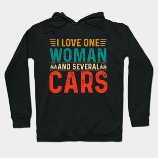 I Love One Woman And Several Cars Hoodie